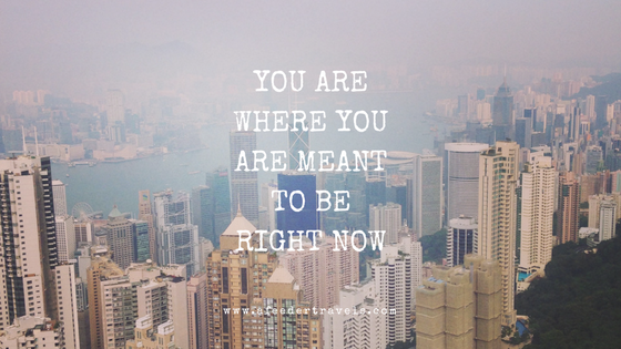 You are where you are meant to be right now